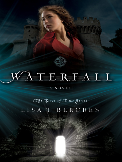 Title details for Waterfall by Lisa T. Bergren - Wait list